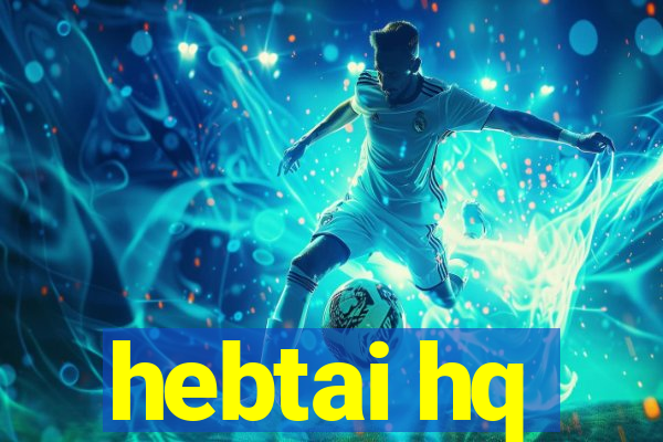 hebtai hq